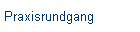 Praxisrundgang